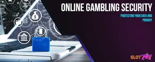 Online Gambling Security: Protecting Your Data and Privacy